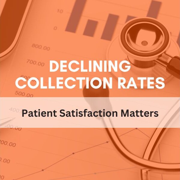 declining-collection-rates-patient-satisfaction-matters